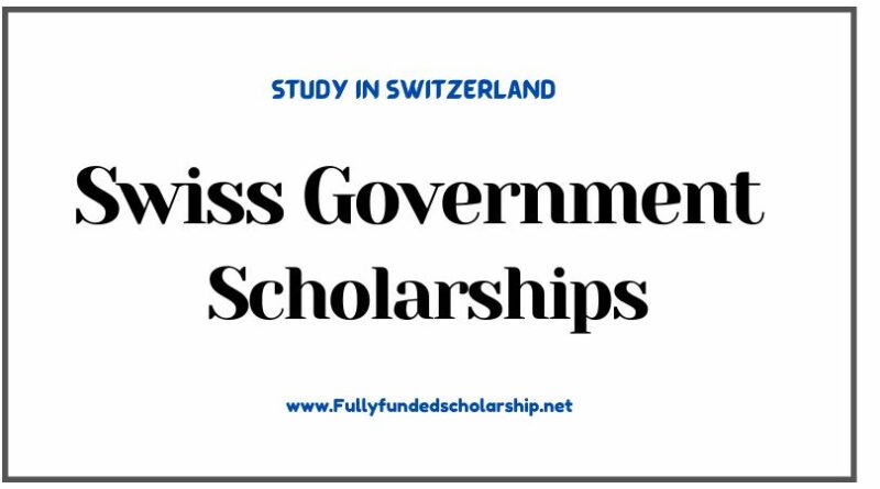 Swiss Government Scholarships 2025-2026