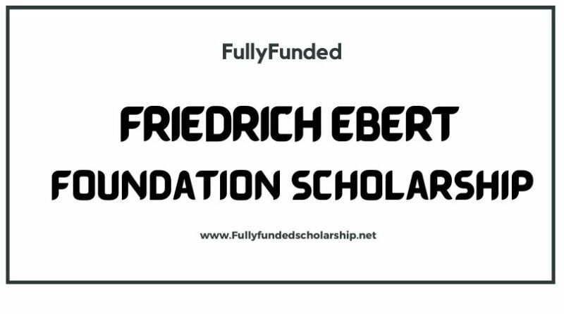 Friedrich Ebert Foundation Scholarship 2025-2026